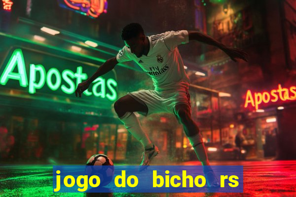 jogo do bicho rs resultado certo de hoje 14h 18h rj hoje